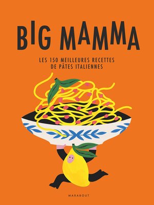 cover image of Big Mamma--Les 150 meilleures recettes de pâtes italiennes